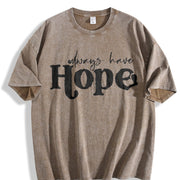 Always Have Hope Motivational Vintage Washed T-Shirt in Brown