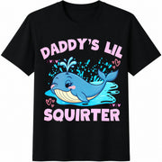 Daddy's LIL Squirter Embarrassing Meme Cotton T-Shirt in Black