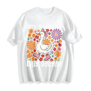 Goose Sorry I'm Late I Was Dilly Dallying Cotton T-Shirt in White