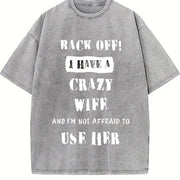 Back Off I Have a Crazy Wife Vintage Washed T-Shirt in Gray