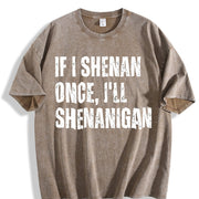 If I Shenan Once I’ll Shenanigan Irish St Patricks Day vintage washed oversized T-shirt in Brown