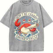Don't Be Crabby Smoke a Fatty Vintage Washed T-Shirt in Gray