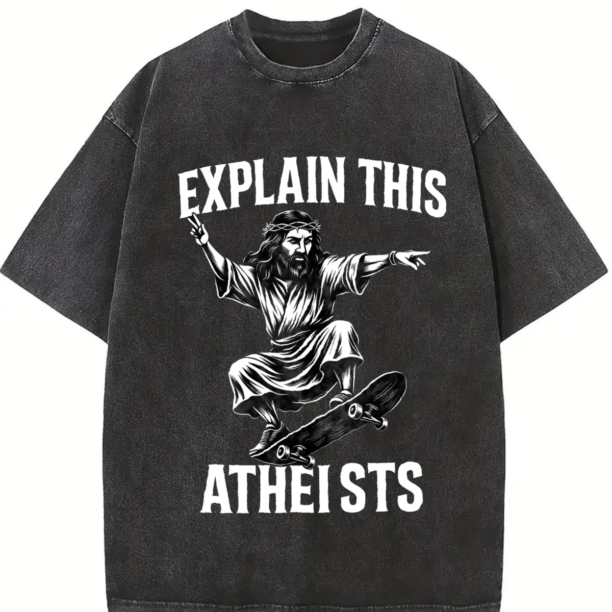 Jesus Skate Explain This Atheists Meme 90s Vintage Washed T-Shirt in Black