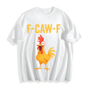 F-caw-f Chicken Crazy Rooster Meme Cotton T-Shirt in White
