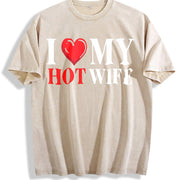 I Love My Hot Wife Vintage Washed T-Shirt in Beige