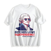 Bitches Love Independence Cotton T-Shirt in White