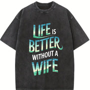 Life Is Better with a Wife Vintage Washed T-Shirt in Black