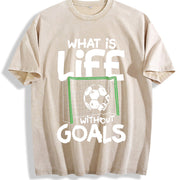 What Is Life Without Goals Vintage Washed T-Shirt in Beige
