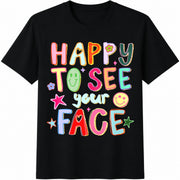 Happy to See Your Face Teacher Hand Drawn Colorful Doodle Cotton T-Shirt in Black