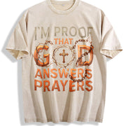 I'm Proof God Answers Prayers Vintage Washed T-Shirt in Beige