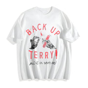 Back Up Terry Put It in Reverse Fireworks Sarcastic Viral Cotton T-Shirt in White