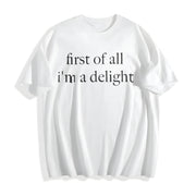 First of All I'm a Delight Cotton T-Shirt in White