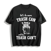 More Trash Can Raccoon Cotton T-Shirt in Black