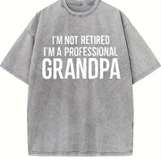 For Grandpa I'm Not Retired I'm a Professional Grandpa Vintage Washed T-Shirt in Gray