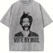 Vote by Mail Ted Kaczynski: Political Meme Vintage Washed T-Shirt in Gray