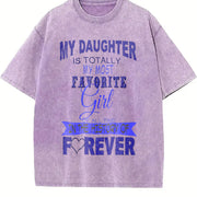My Daughter Is My Favorite Girl Forever Vintage Washed T-Shirt in Purple