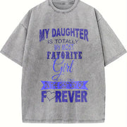 My Daughter Is My Favorite Girl Forever Vintage Washed T-Shirt in Gray
