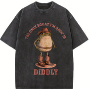 The Only Squat I'm Doin' Is Diddly Vintage Washed T-Shirt in Black