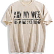 Ask My Wife She Knows Everything Vintage Washed T-Shirt in Beige