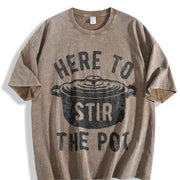Here to Stir the Pot Thanksgiving Dinner Cooking Trouble Vintage Washed T-Shirt in Brown
