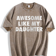 Awesome Like My Daughter Sarcastic Mothers Day for Ladies Vintage Washed T-Shirt in Brown