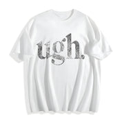 Ugh. Sarcastic Eye Roll Novelty Cute Ladies Introvert Cotton T-Shirt in White