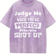 Judge Me When You're Perfect Otherwise Shut Up Vintage Washed T-Shirt in Purple