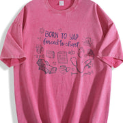 Born to Yap Forced to Chart Vintage Washed T-Shirt in Red