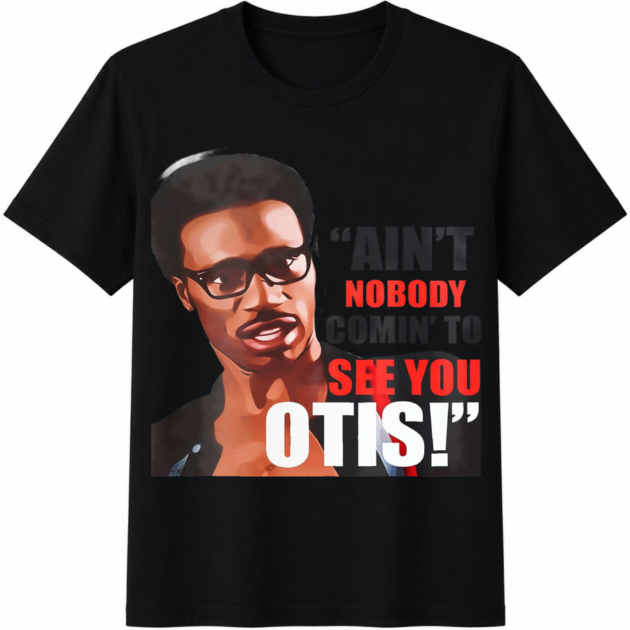 Ain't Nobody Coming to See You Otis Cotton T-Shirt in Black