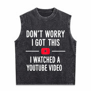 Dad Don’t Worry I Got This I Watched a YouTube Video Vintage Washed Tank Top in Black