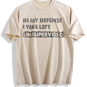 In My Defense I Was Unsupervised Misbehaving Adulting Joke Vintage Washed T-Shirt in Beige