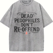 Dead Pedophiles Don't Re-offend Text Tank Vintage Washed T-Shirt in Gray