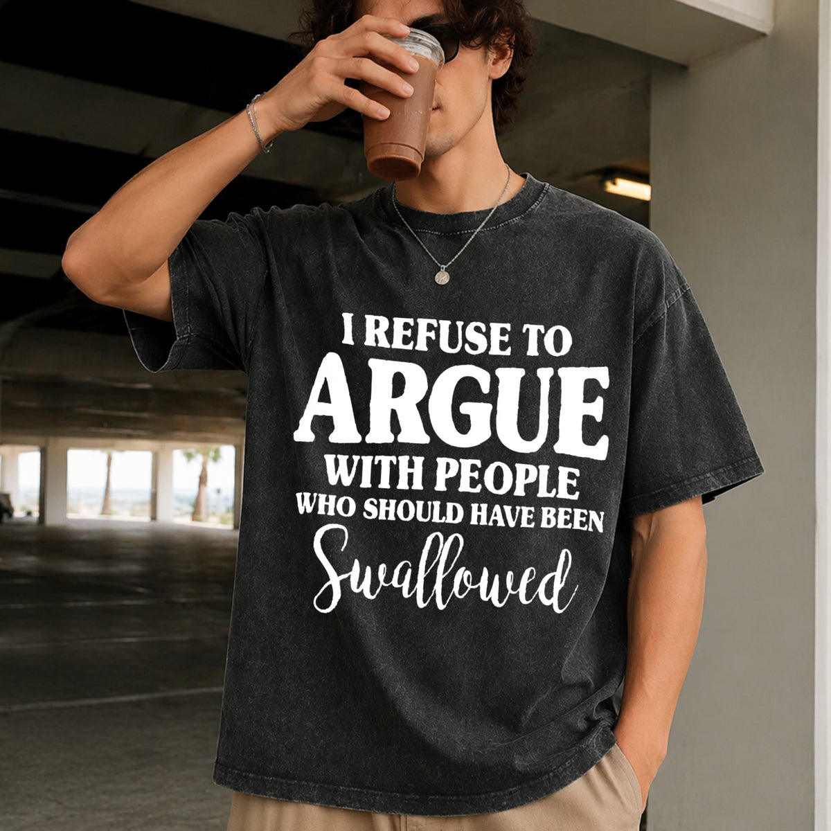 I Refuse to Argue with People Who Should Have Been Vintage Washed T-Shirt in Black