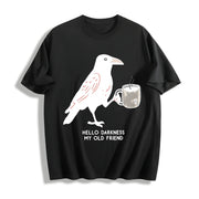 Hello Darkness My Old Friend Cotton T-Shirt in Black