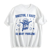 Houston I Have So Many Problems Cotton T-Shirt in White