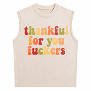 Thankful for You Fuckers Vintage Washed Tank Top in Beige