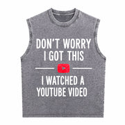 Dad Don’t Worry I Got This I Watched a YouTube Video Vintage Washed Tank Top in Gray