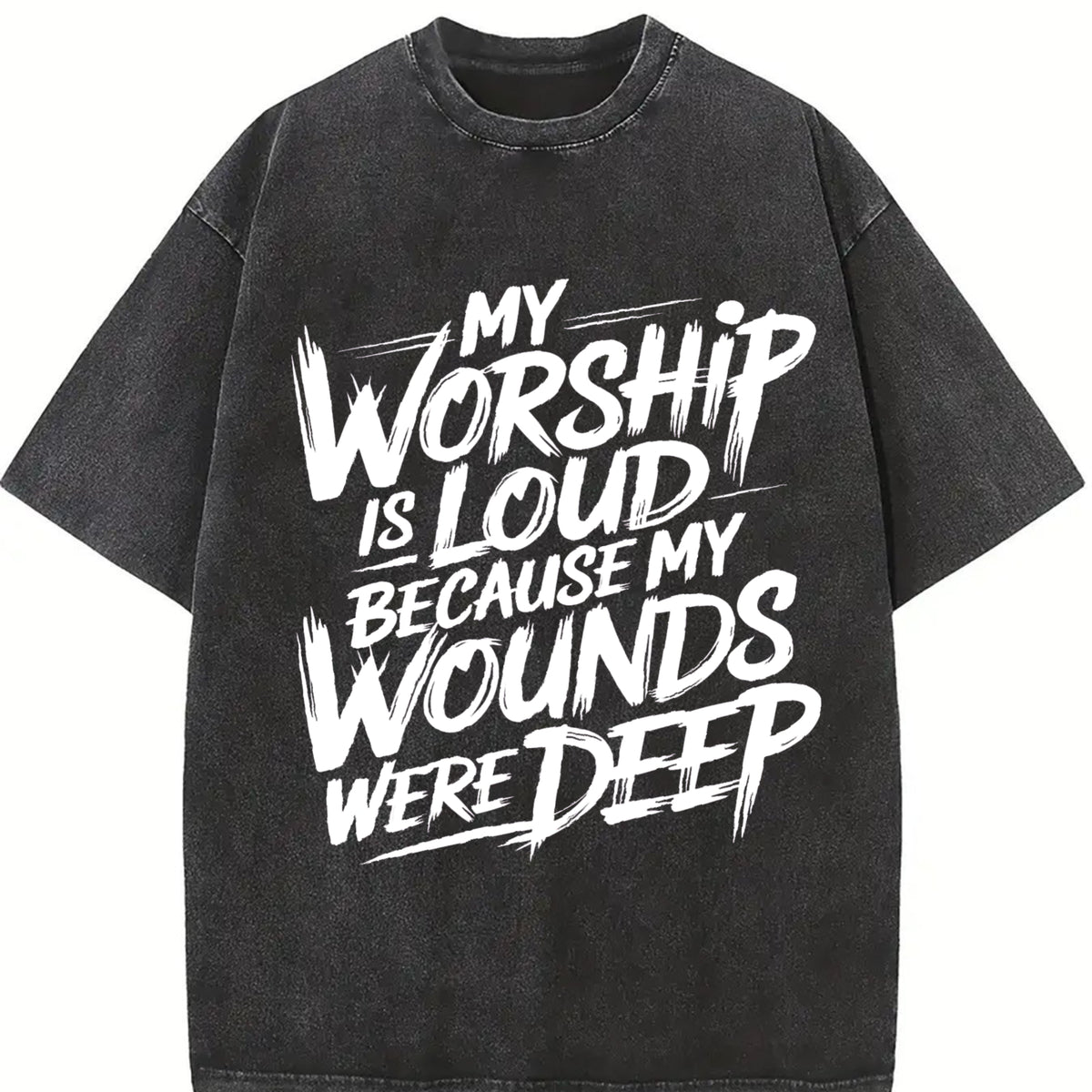 My Worship Is Loud Because My Wounds Were Deep Christian vintage washed oversized T-shirt in Black