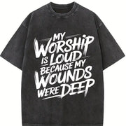 My Worship Is Loud Because My Wounds Were Deep Christian vintage washed oversized T-shirt in Black