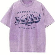 It Feels Like a Throat Punch Kind of Day Bad Mood Novelty Vintage Washed T-Shirt in Purple