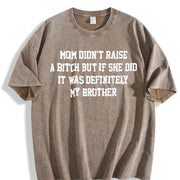 Mom Didn't Raise A But If She Did It Was Definitely My vintage washed oversized T-shirt in Brown