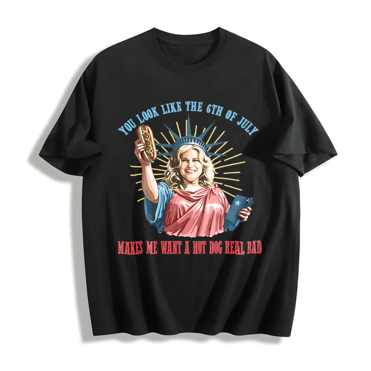 You Like the 4th of July Makes Me Want a Hot Dog Real Bad Cotton T-Shirt in Black