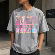 Exceed the Limits of My Medication Vintage Washed T-Shirt in Gray