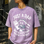 Just a Dad Who Always Came Back with the Milk Vintage Washed T-Shirt in Purple