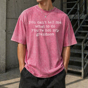 You Can't Tell Me What to Do You're Not My Grandson Vintage Washed T-Shirt in Red