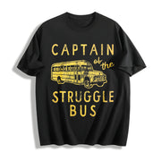 Captain of the Struggle Bus Sarcastic School Bus Novelty Cotton T-Shirt in Black