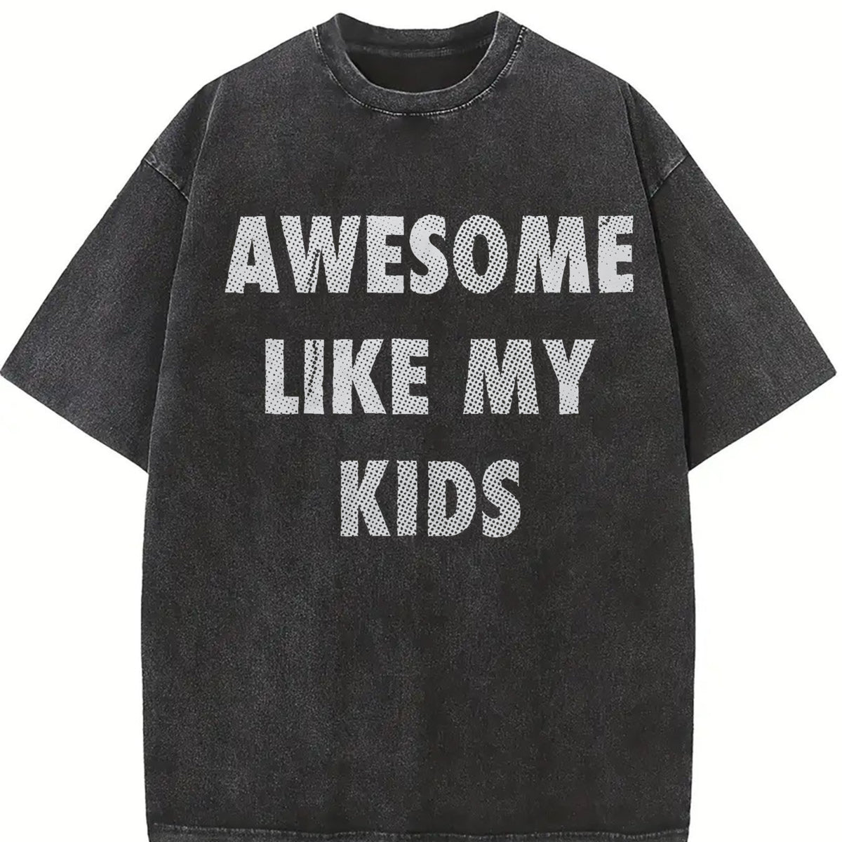 Awesome Like My Kids Sarcastic Parent for Classic Dad Joke Vintage Washed T-Shirt in Black
