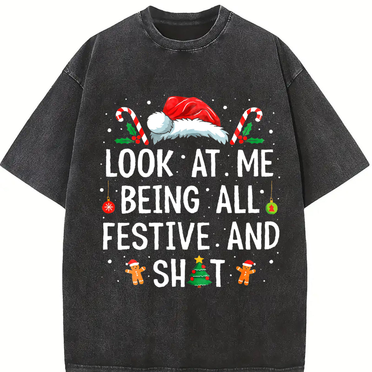 At Me Being All Festive and Shit Christmas Vintage Washed T-Shirt in Black