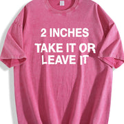 Meme 2 Inches Take It or Leave It Unhinged Joke for Small Vintage Washed T-Shirt in Red