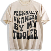 Personally Victimized by My Toddler Vintage Washed T-Shirt in Beige